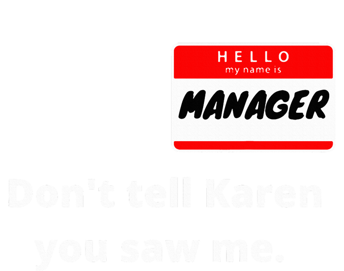 Hello My Name Is Manager IM With Karen Couples Costume Drawstring Bag