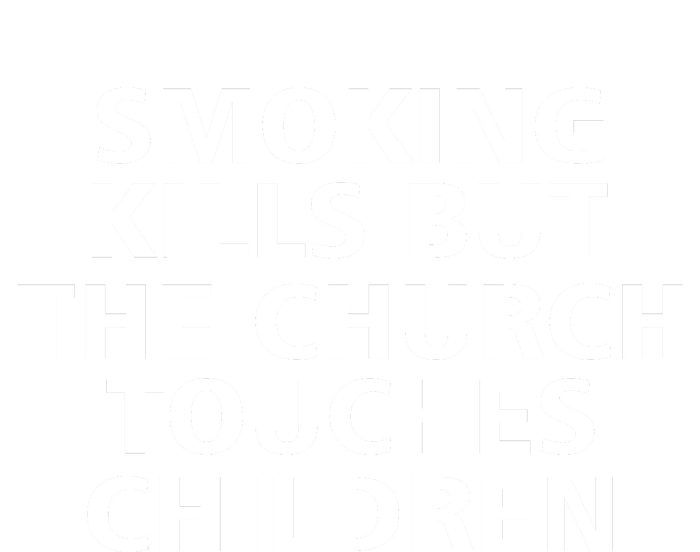 Smoking Kills But The Church Touches Children T-Shirt