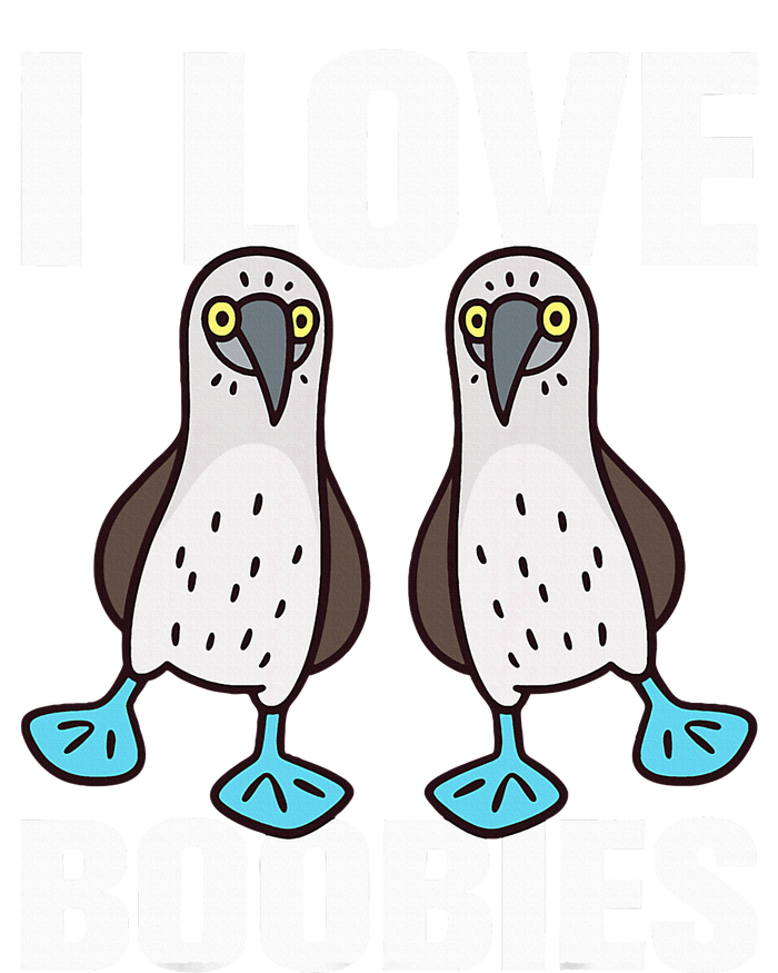 I Love Boobies Bluefooted Boobie Bird Funny T-Shirt