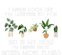 In My Head IM Thinking About Getting More Plants Women's T-Shirt