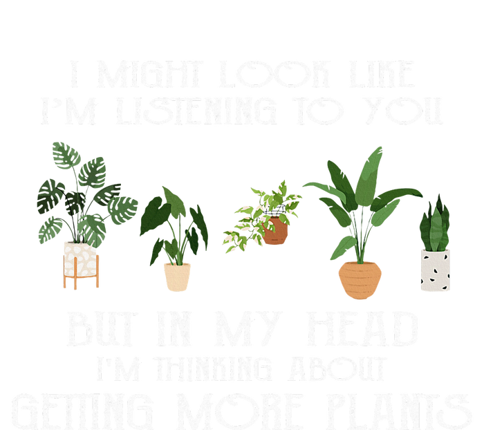 In My Head IM Thinking About Getting More Plants Women's T-Shirt