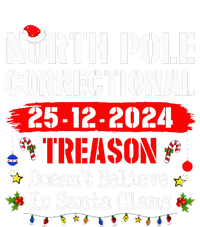 North Pole Correctional Treason DoesnT Believe Santa Claus T-Shirt