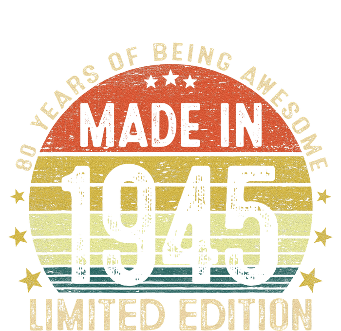 Made In 1945 Limited Edition 80th Birthday 80 Year Old Gifts T-Shirt