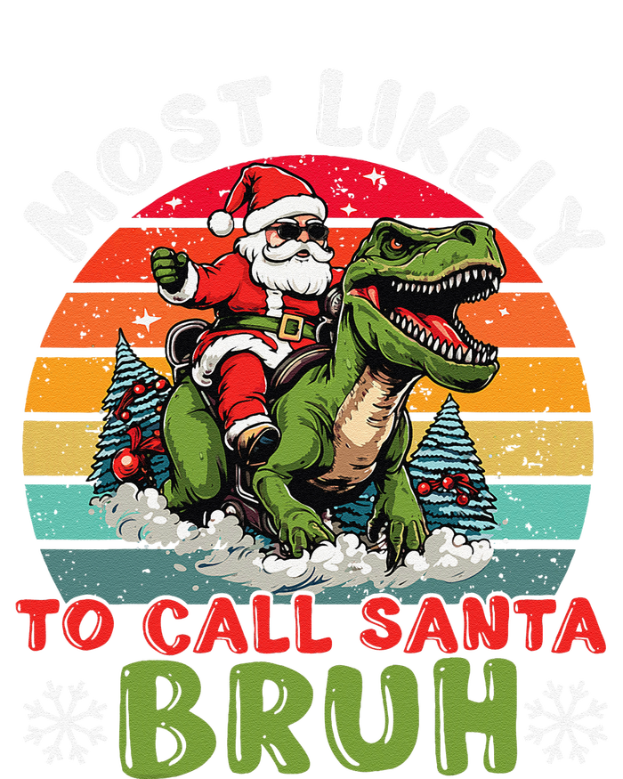 Most Likely To Call Santa Bruh Family Christmas Matching T-Shirt