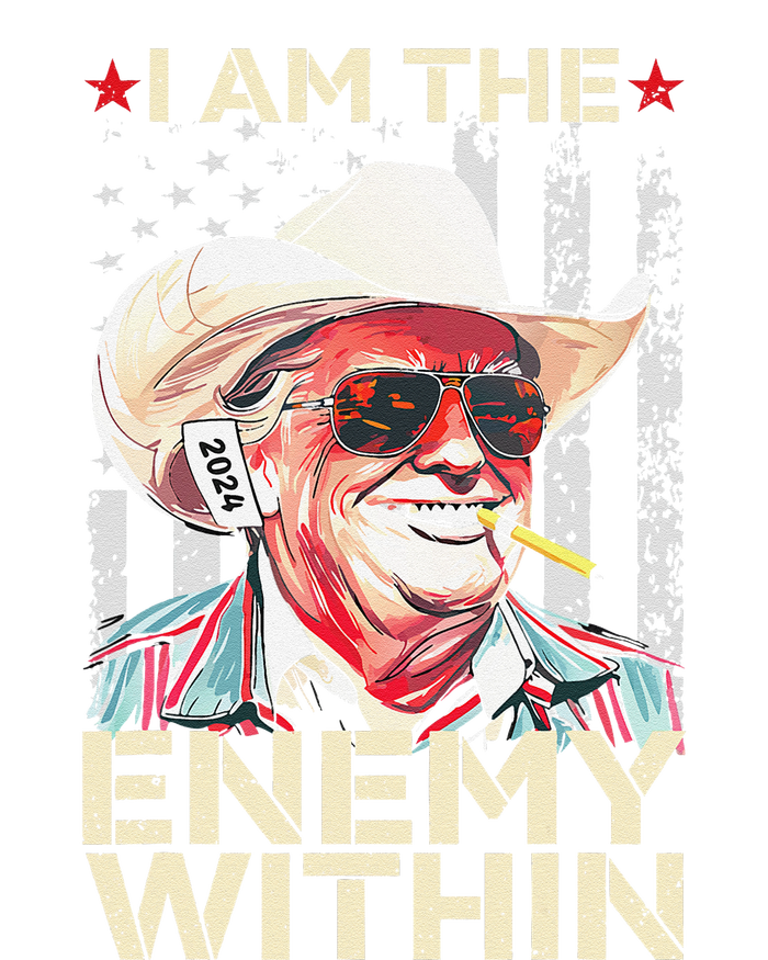 I Am The Enemy Within Funny Trump Cowboy Election Vote 2024 T-Shirt