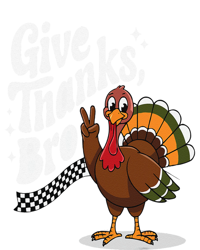 Give Thanks Bro Cute Turkey Thankful Thanksgiving Tall Hoodie