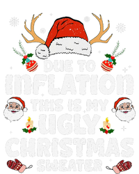 Due To Inflation This Is My Ugly Sweater For Christmas Funny Sweatshirt