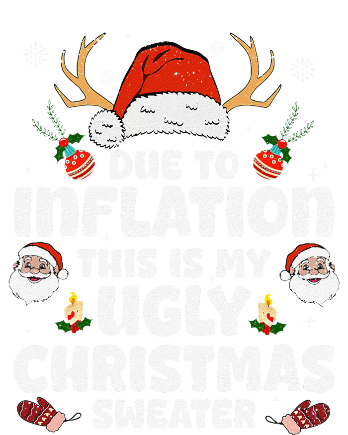 Due To Inflation This Is My Ugly Sweater For Christmas Funny Sweatshirt