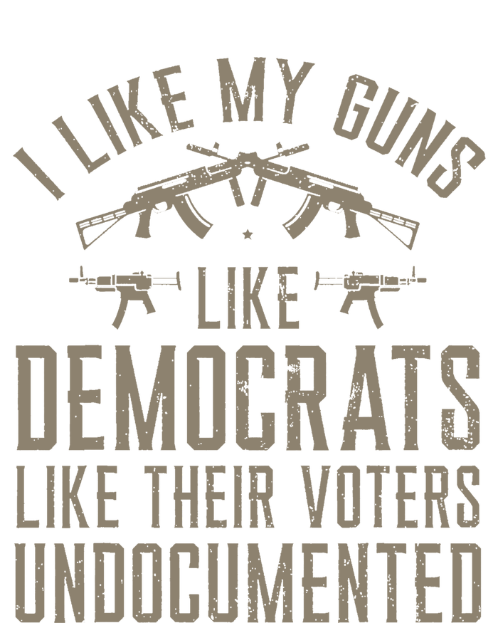 I Like My Guns Like Democrats Like Their Voters Undocumented Coaster