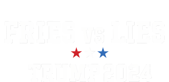 Fries Vs Lies Trump 2024 French Fries Trump Vance 2024 Women's Pullover Hoodie