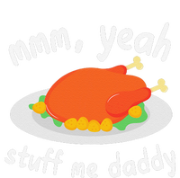 Mmm Yeah Stuff Me Daddy Thanksgiving Turkey Women's Crop Top Tee