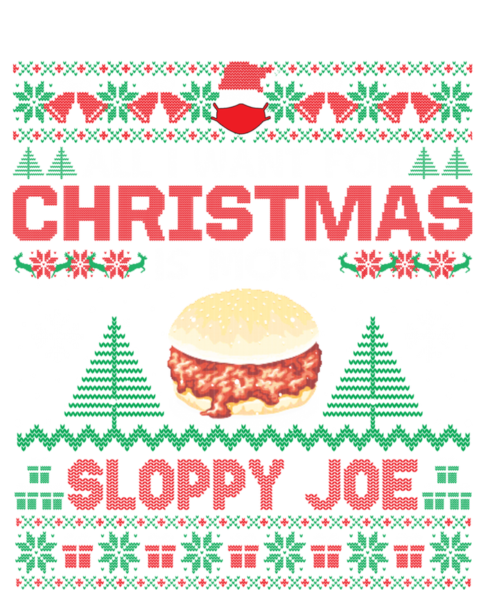 All I Want Is Sloppy Joe Christmas Party Funny T-Shirt