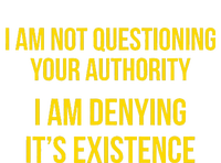 I Am Not Questioning Your Authority I Am Denying Existence Sustainable Beanie