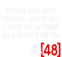 Rose Are Red People Are Fake I Stay To Myself The First 48 Womens CVC Long Sleeve Shirt