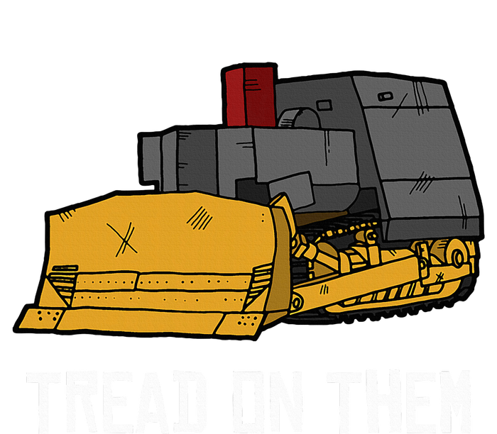 Killdozer Tread On Them Modified Bulldozer Tank T-Shirt