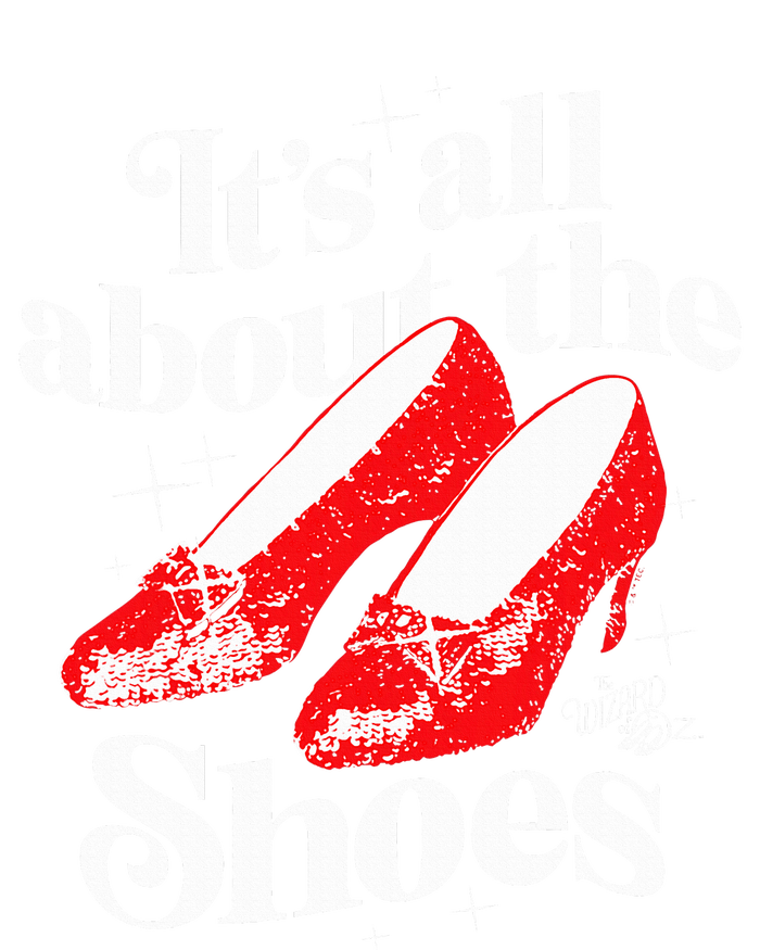 The W.I.Z.A.R.D Of Oz Dorothy Gale Its All About The Shoes T-Shirt