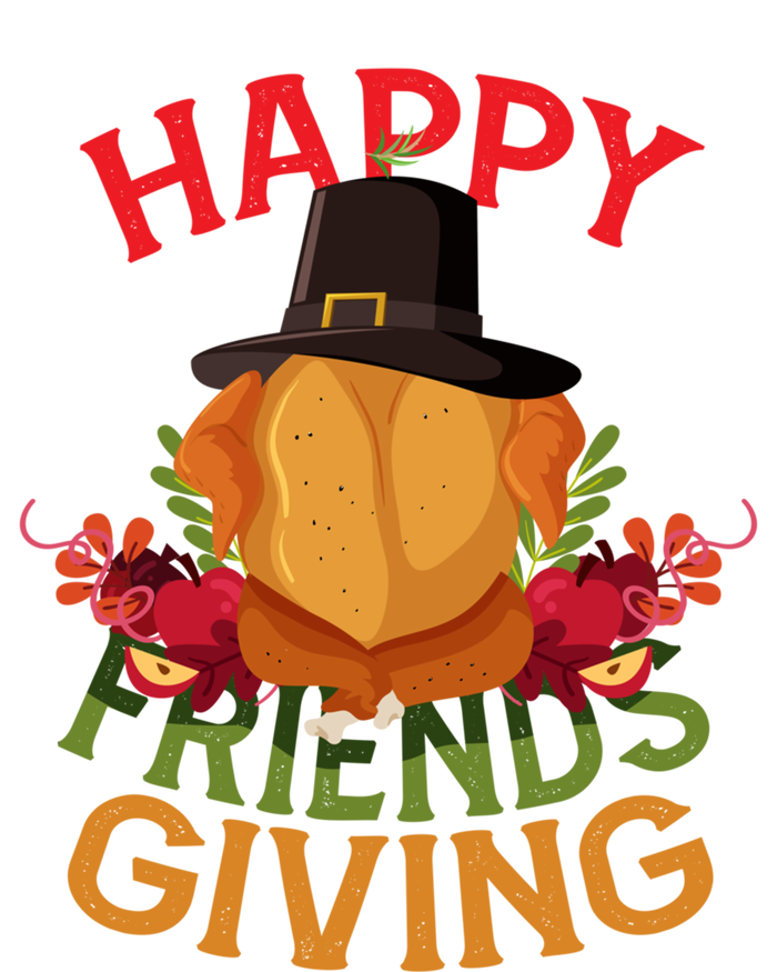 Happy Friendsgiving Turkey Day Thanksgiving A Friends Giving Funny Gift T-Shirt