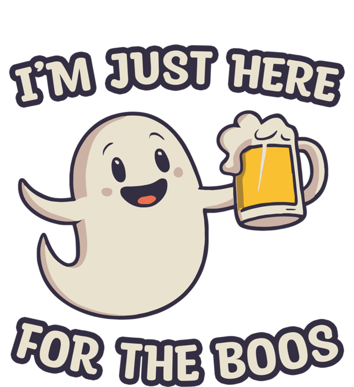 IM Just Here For The Boos Halloween Ghost Ing Beer Cool Gift T-Shirt