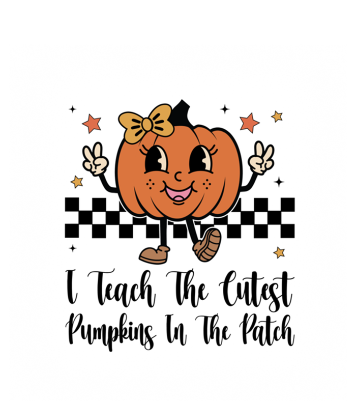 I Teach The Cutest Pumpkins In The Patch Happy Thanksgiving Cool Gift T-Shirt