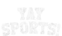 Yay Sports! Funny Sports T-Shirt