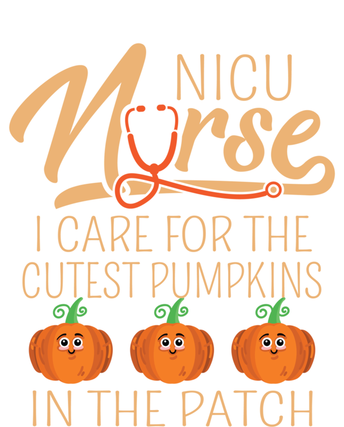 Nicu Nurse I Care For The Cutest Pumpkins In The Patch Gift Infant Baby Jersey Bodysuit