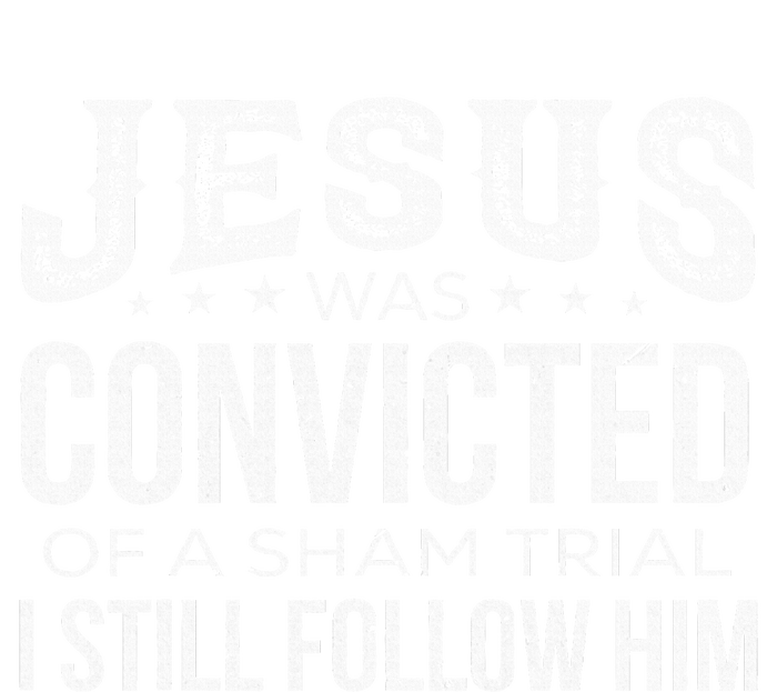 Jesus Was Convicted Of A Sham Trial I Still Follow Him Womens Funnel Neck Pullover Hood