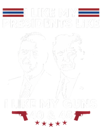 I Like My Presidents Like I Like My Guns 40 & 45 Vote Trump T-Shirt