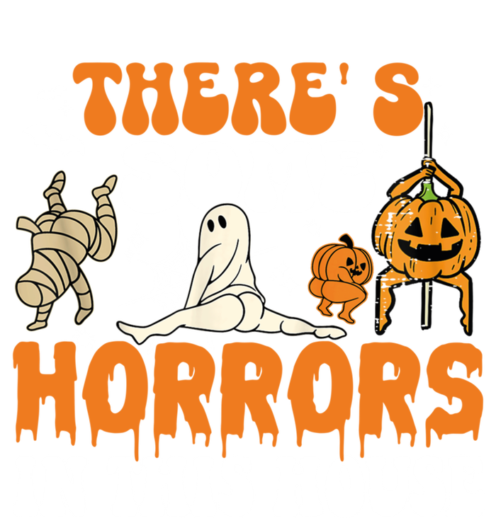 ThereS Some Horrors In This House Funny Scary House Horrors Gift T-Shirt