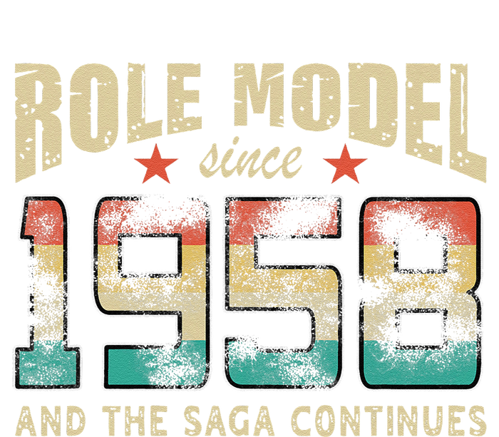 Role Model Born 1958 And The Saga Continues Birthday T-Shirt