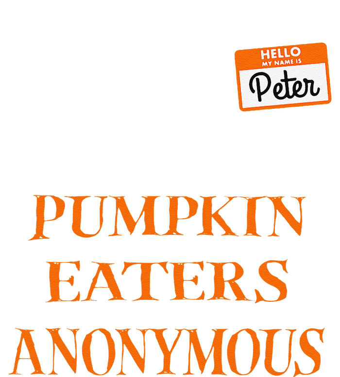 Funny Hello My Name Is Peter Pumpkin Eaters Anonymous T-Shirt