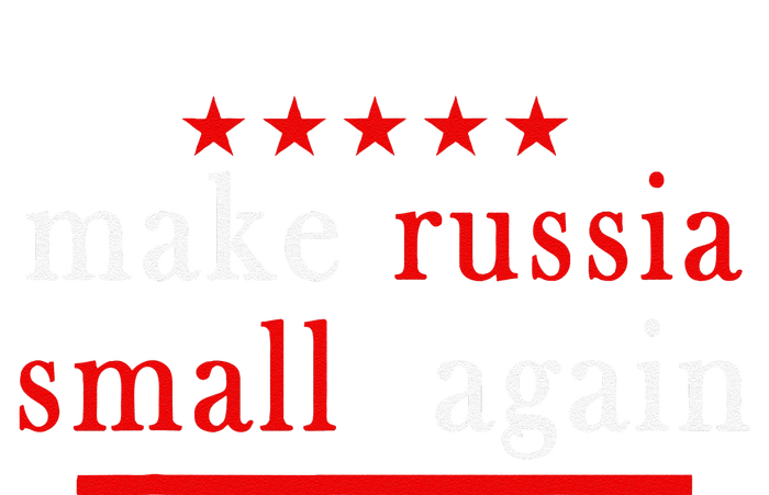 Make Russia Small Again Support Ukraine Anti Putin Ukraine T-Shirt