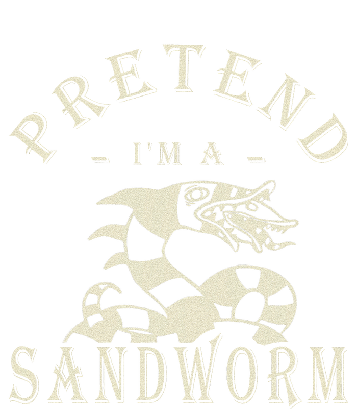 Pretend IM A Sandworm Funny Halloween Party Costume Gift T-Shirt