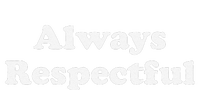 Always Respectful Graphic Women's T-Shirt