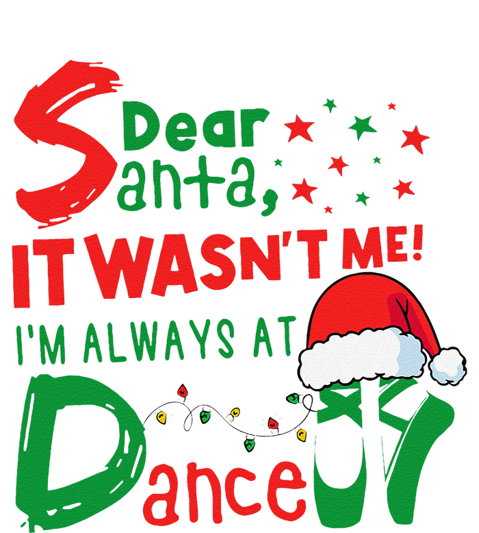 Dear Santa It WasnT Me IM Always At Dance Ballet Christmas Impact Tech Backpack