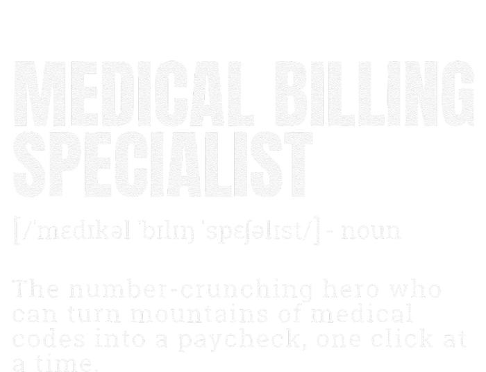 Funny Medical Billing Specialist Definition T-Shirt