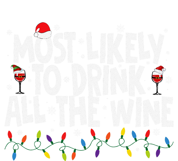 Most Likely To Drink All The Wine Family Matching Christmas T-Shirt