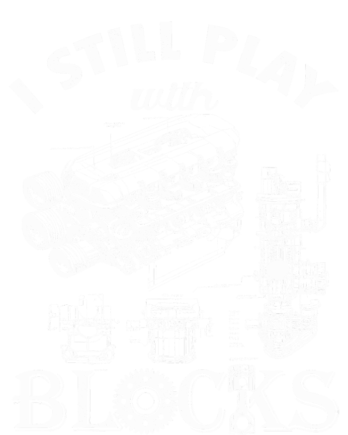 S I Still Play With Blocks T-Shirt