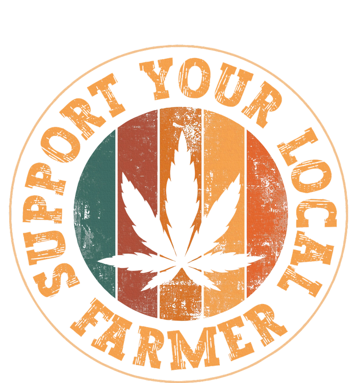 Marijuana Support Your Local Farmer Cannabis Grower Canvas