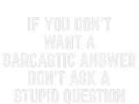 You Dont Want Sarcastic Answer Funny Saying Humor Hoodie