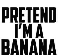 Pretend IM A Banana Cute Funny Banana Costume Premium Crewneck Sweatshirt