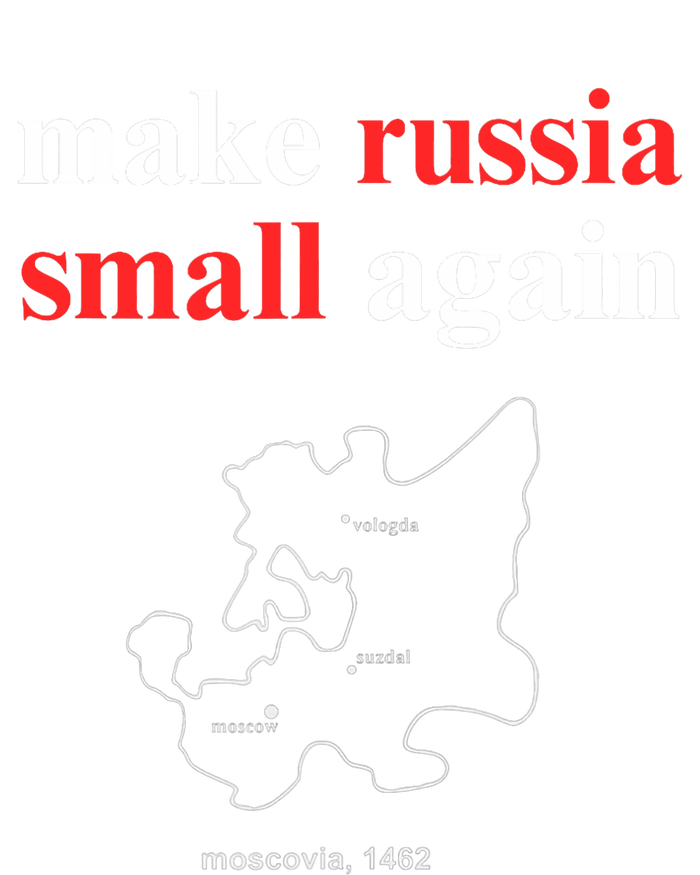 Make Russia Small Again Make Russia Small Again T-Shirt