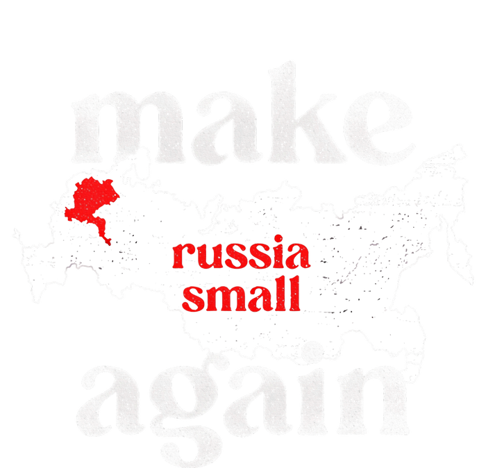 Make Russia Small Again Make Russia Small Again Long Sleeve Shirt