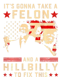 Trump Vance It Gonna Take A Felon Hillbilly T-Shirt