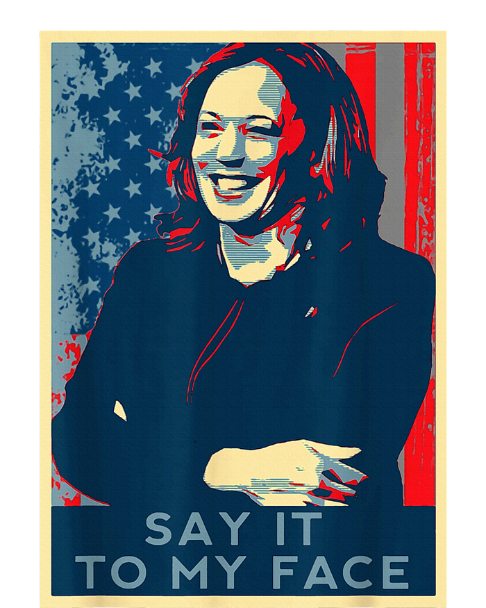 If YouVe Got Something To Say It To My Face Kamala Harris Coaster