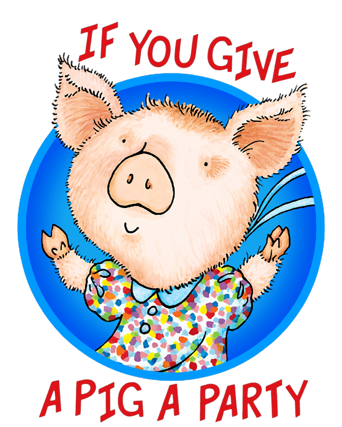 If You Give A Pig A Party Birthday Decorations Toddler Sweatshirt