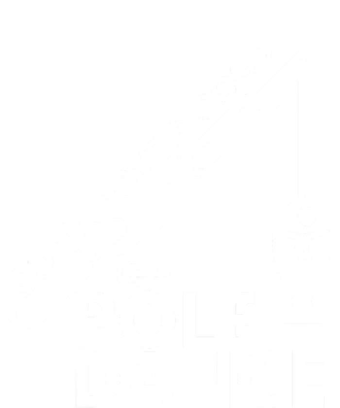 Gotta Love A Good Pole Dance Fishing & Fisherman Women's Crop Top Tee