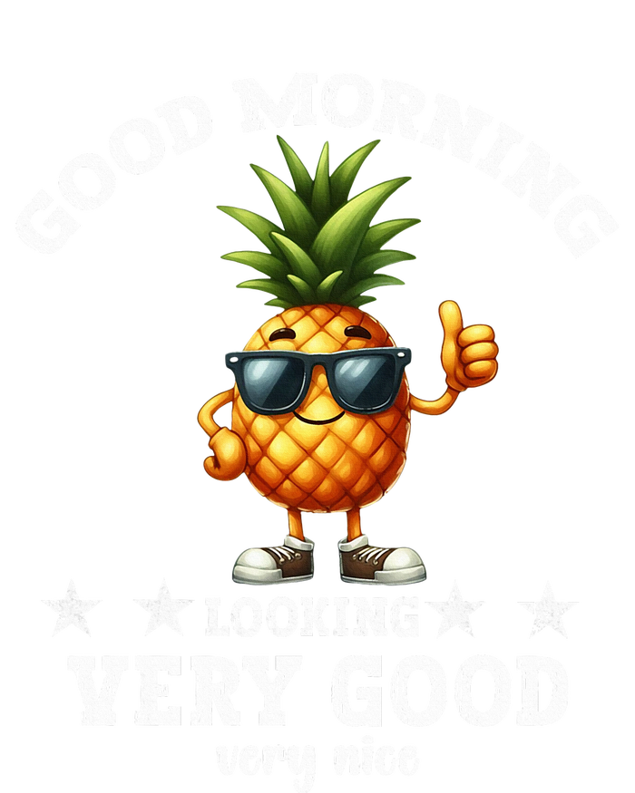 Pineapple Quote Good Morning Pineapple Cool Pineapple T-Shirt