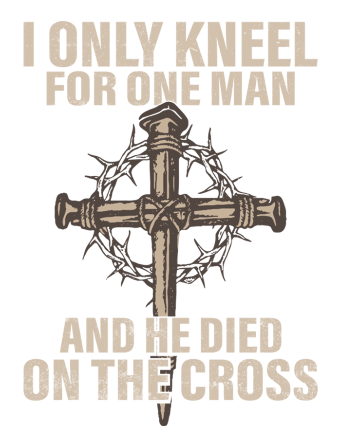 Jesus I Only Kneel For One Man An He Died On The Cross Cropped Pullover Crew