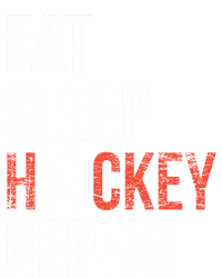 Eat Sleep Hockey Repeat Ice Hockey Gift T-Shirt