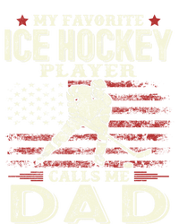 FatherS Day My Favorite Ice Hockey Player Calls Me Dad Flag Gift T-Shirt